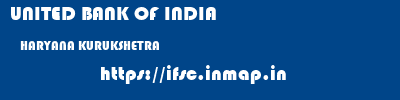 UNITED BANK OF INDIA  HARYANA KURUKSHETRA    ifsc code
